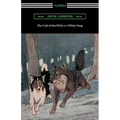 The Call of the Wild and White Fang (Illustrated by Philip R. Goodwin and Charles Livingston Bull)