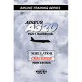 Airbus A320 pilot handbook: Simulator and checkride techniques