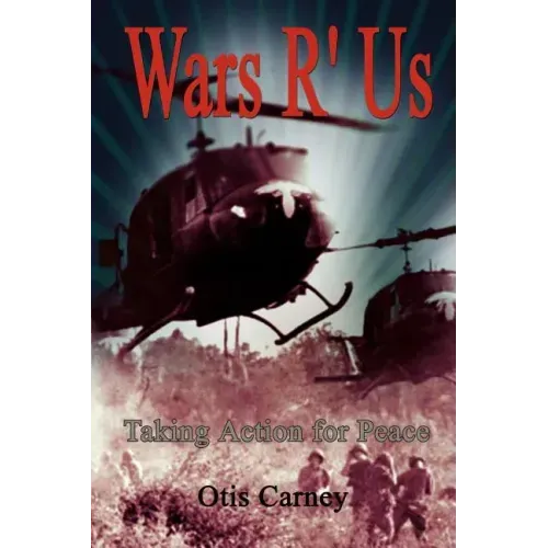 Wars R' Us: Taking Action for Peace