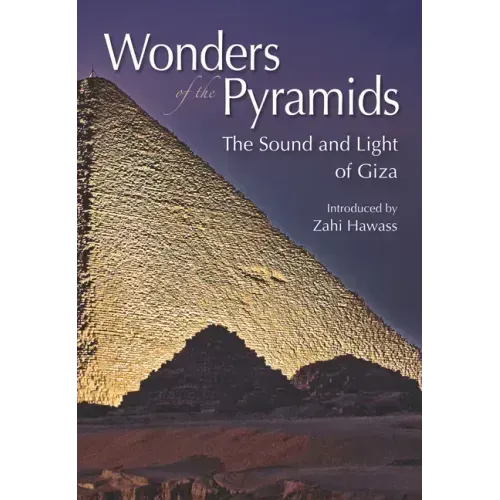 Wonders of the Pyramids: The Sound and Light of Giza