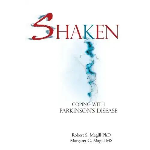 Shaken: Coping with Parkinson Disease