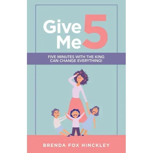 Give Me 5: Five Minutes with the King Can Change Everything!