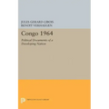 Congo 1964: Political Documents of a Developing Nation