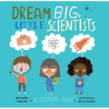 Dream Big, Little Scientists