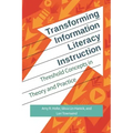 Transforming Information Literacy Instruction: Threshold concepts in theory and practice