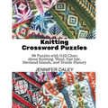 Knitting Crossword Puzzles: 96 Puzzles with 1152 Clues about Knitting, Wool, Fair Isle, Shetland Islands, and Textile History