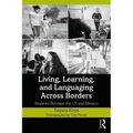 Living, Learning, and Languaging Across Borders: Students Between the US and Mexico