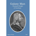 Galaxy Man: Thomas Wright of Durham