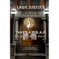 Lady Justice Takes a C.R.A.P.: City Retiree Action Patrol