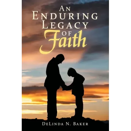 An Enduring Legacy of Faith