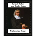 The Compleat Angler, by Izaak Walton and Charles Cotton