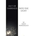 Out of Darkness Into the Light