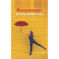 Buoyancy: Building Resilient Kids
