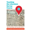 Teaching the Literature Survey Course: New Strategies for College Faculty
