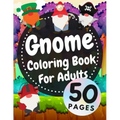 Gnome Coloring Book For Adults: Beautiful Gnomes Life Book For Stress Relief And Relaxation