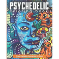 Trippy Psychedelic Coloring Book For Adults: Relaxing And Stress Relieving Art For Stoners