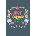 Best Teacher Ever: Teacher Appreciation Gift, Teacher Thank You Gift, Teacher End of the School Year Gift, Birthday Gift for Teachers, Te
