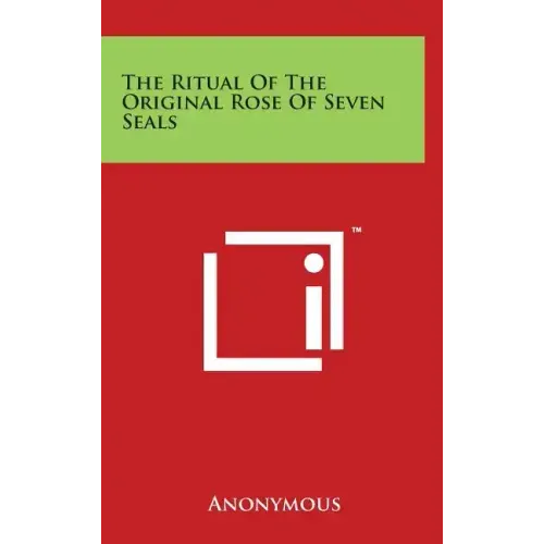 The Ritual of the Original Rose of Seven Seals