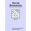David Bronstein: Fifty Great Short Games