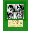 Good Clean Fun: The Audio And Visual Documents of THE MONKEES 1956-1970