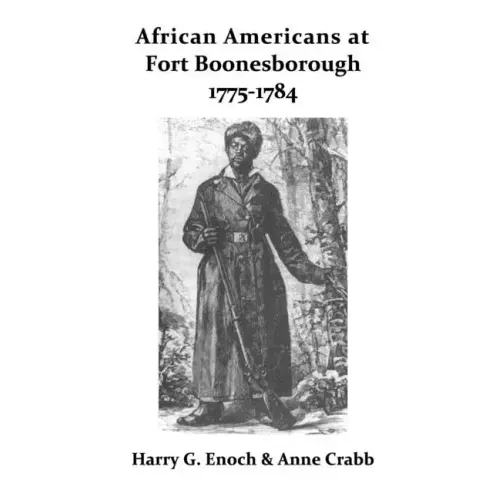 African Americans at Fort Boonesborough, 1775-1784