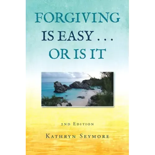 Forgiving Is Easy . . . or Is It