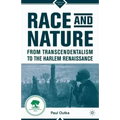 Race and Nature from Transcendentalism to the Harlem Renaissance