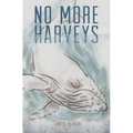 No More Harveys