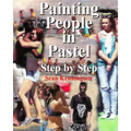 Painting People in Pastel Step by Step