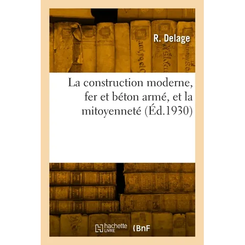 La construction moderne, fer et béton armé, et la mitoyenneté