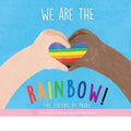 We Are the Rainbow!: The Colors of Pride