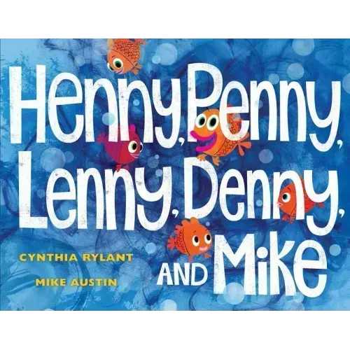 Henny, Penny, Lenny, Denny, and Mike