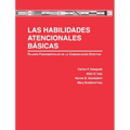 Las Habilidades Atencionales Básicas: Pilares Fundamentales de la Comunicación Efectiva