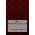 Thomas Wingfold, Curate George MacDonald