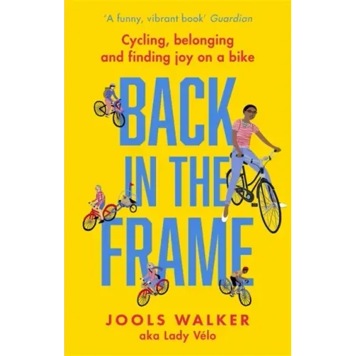Back in the Frame: Cycling, Belonging and Finding Joy on a Bike