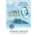 The Able Queen: Memoirs of an Indiana Hump Pilot Lost in the Himalayas