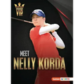 Meet Nelly Korda: Golf Superstar