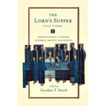 The Lord's Supper: Five Views