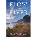 Flow Like a River
