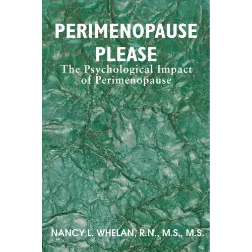Perimenopause Please: The Psychological Impact of Perimenopause