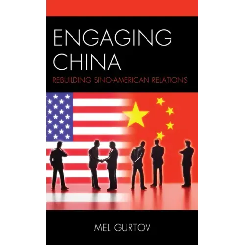 Engaging China: Rebuilding Sino-American Relations