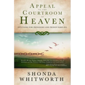 Appeal to the Courtroom of Heaven