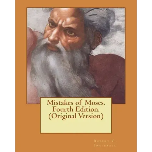 Mistakes of Moses. Fourth Edition. (Original Version)
