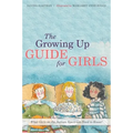 The Growing Up Guide for Girls: What Girls on the Autism Spectrum Need to Know!