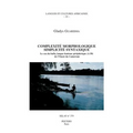 Complexite Morphologique, Simplicite Syntaxique. Le Cas Du Bafia, Langue Bantoue Peripherique (a 50) de l'Ouest Du Cameroun