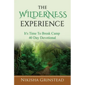 The Wilderness Experience It's Time To Break Camp 40 Day Devotional
