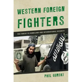 Western Foreign Fighters: The Threat to Homeland and International Security