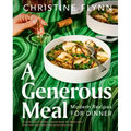 A Generous Meal: Modern Recipes for Dinner