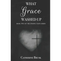 What Grace Washed Up