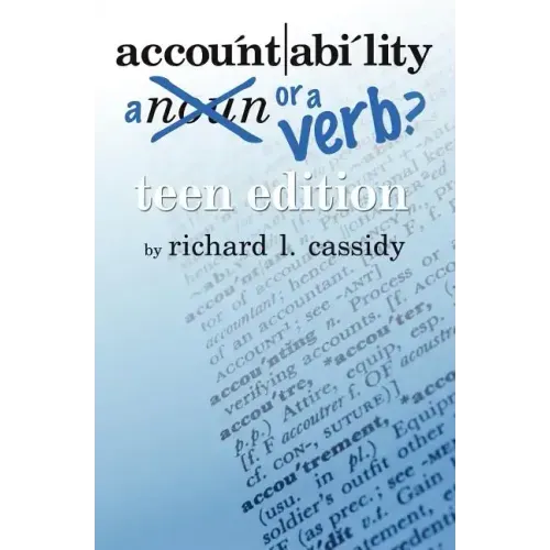 Accountability ... A Noun or a Verb?: Teen Edition